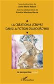 La création à l'oeuvre dans la fiction d'aujourd'hui
