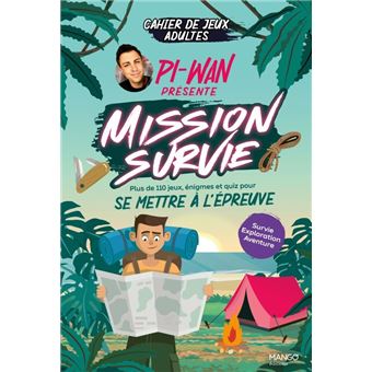 Cahier de jeux - Mission survie : plus de 110 jeux pour s'amuser avec Pi-Wan !