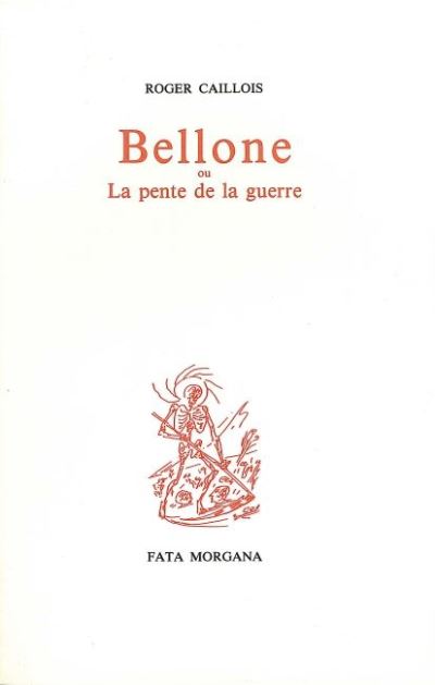 Bellone ou La pente de la guerre - Roger Caillois - (donnée non spécifiée)