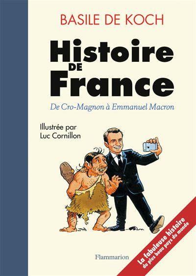 Histoire de France de Cro-Magnon à Macron