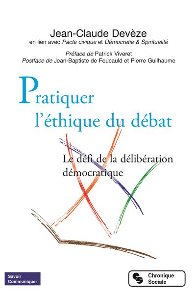 Pratiquer l'éthique du débat - Jean-Claude Deveze - broché