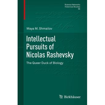 Intellectual pursuits of Nicolas Rashevsky - relié - Maya Shmailov ...