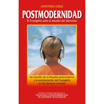 Postmodernidad: El Evangelio ante el desafío del bienestar