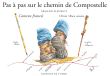 Pas à pas sur le chemin de Compostelle