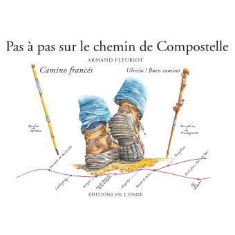 Pas à pas sur le chemin de Compostelle