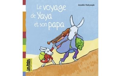 Le voyage de Yaya et son papa - Jennifer Dalrymple - cartonné