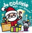 Je colorie Noël sans déborder (2-4 ans) (Père Noël et souris) T53