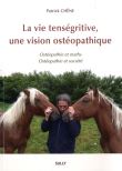 La vie tenségritive, une vision ostéopathique