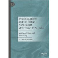 Ignatius Sancho and the British Abolitionist Movement, 1729-1786