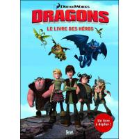 Dragons : le livre des héros