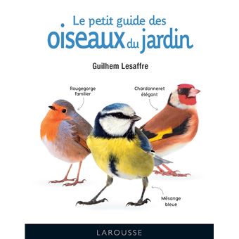 Le petit guide des oiseaux du jardin