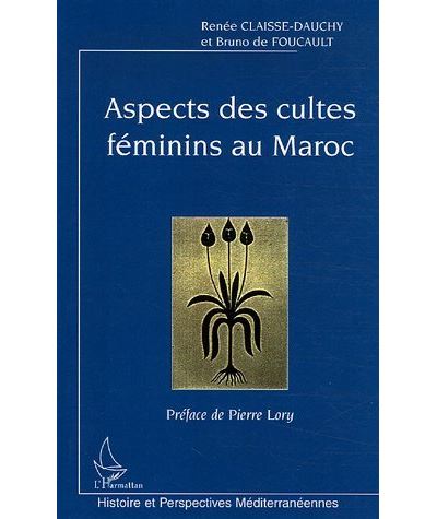 Aspects des cultes féminins au Maroc - Bruno De Foucault - broché