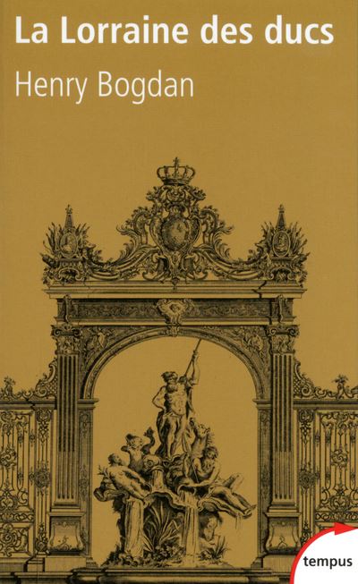 La Lorraine des ducs - Henry Bogdan - Poche
