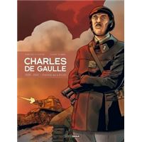 Charles de Gaulle - 1939-1940 - L'homme qui a dit non !