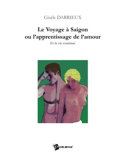 Le voyage de Saïgon ou l'apprentissage de l'amour