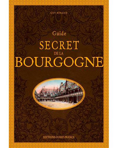 Guide secret de Bourgogne - Simone Renaud - broché