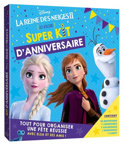 La Reine Des Neiges La Reine Des Neiges 2 Super Kit D Anniversaire Disney Walt Disney Boite Ou Accessoire Achat Livre Fnac