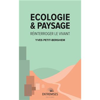 Écologie et paysage : réinterroger le vivant