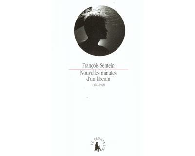 Nouvelles minutes d'un libertin - François Sentein - broché