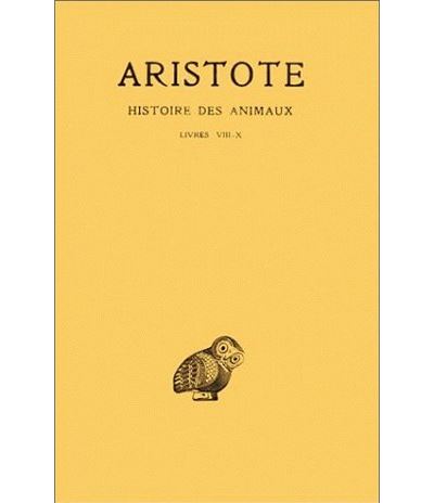 Histoire des animaux. Tome III: Livres VIII-X -  Aristote - broché