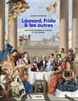 Léonard, Frida et les autres