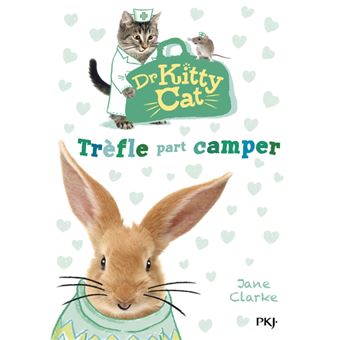 Dr Kitty Cat - tome 1 Trèfle part camper