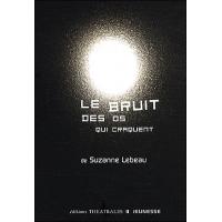 Le bruit des os qui craquent