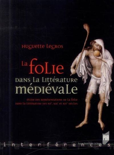 Folie dans la litterature medievale -  Pur - broché
