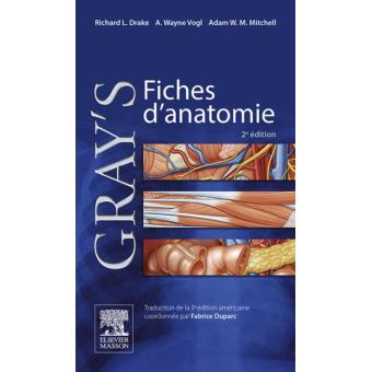 Gray's Anatomie - Les Fiches - Broché - Richard L. Drake, Wayne Vogl ...