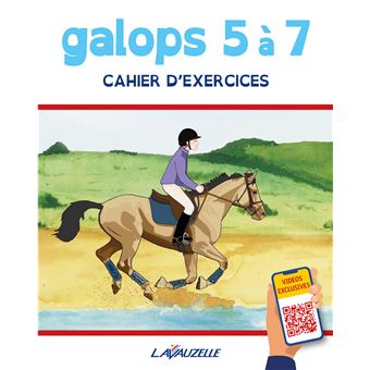 Galops 5 à 7 - Cahier d'Exercices