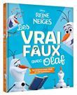 LA REINE DES NEIGES 2 - Les Vrai / Faux avec Olaf - La science avec Olaf en 100 questions ! - Disney