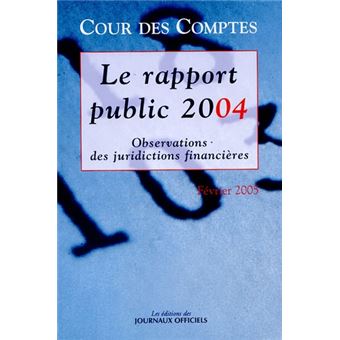 Rapport De La Cour Des Comptes Edition 2004 - Broché - Collectif ...