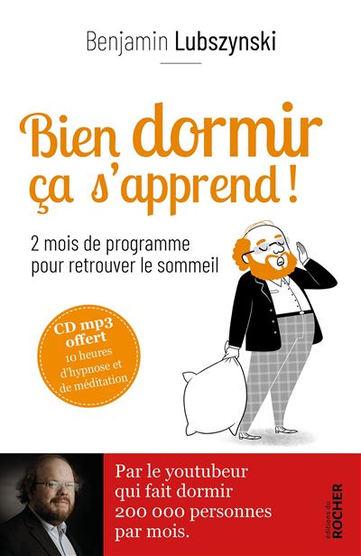 Bien dormir, ça s'apprend ! - Benjamin Lubszynski - broché