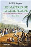 Les maîtres de la Guadeloupe