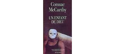 Enfant de dieu (un) - Cormac McCarthy - broché