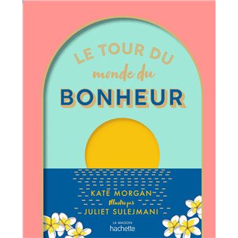 Le tour du monde du bonheur