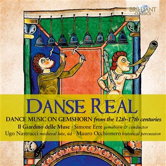 Danse Real: Dance Music on Gemshorn from the 12th-17th centuries - CD