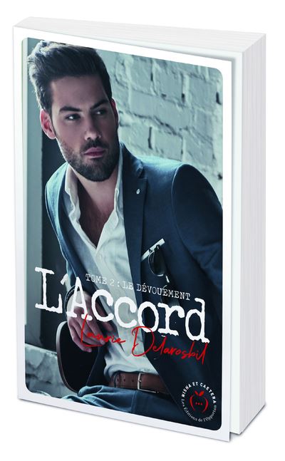 L'Accord - tome 2 Le dévouement - Laurie Delarosbil - broché