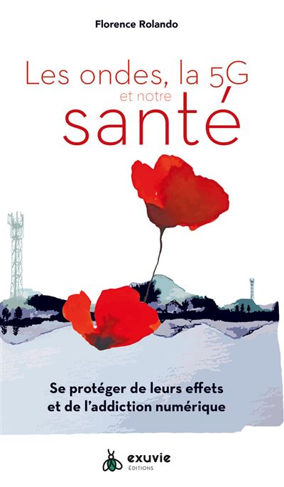Les ondes, la 5G et notre sante - Se proteger de leurs effet
