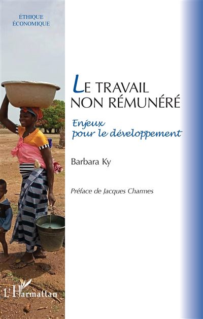 Le travail non remunere enjeux pour le developpement