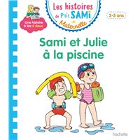 Les histoires de P'tit Sami Maternelle (3-4 ans) : Sami et Julie à la piscine