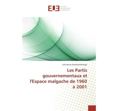 Les partis gouvernementaux et l'espace malgache de 1960 a 20