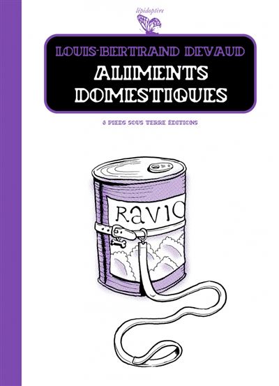 Aliments domestiques - Louis-Bertrand Devaud - broché