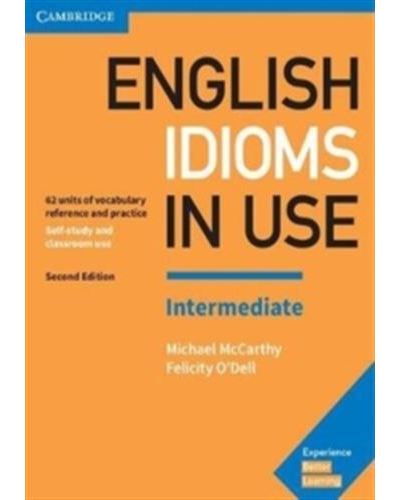 ENGLISH IDIOMS IN USE - INTERMEDIATE 2/E WITH ANSWERS