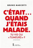 C'était... quand j'étais malade