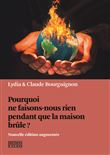 Pourquoi ne faisons-nous rien pendant que la maison brûle ?