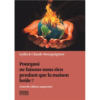 Pourquoi ne faisons-nous rien pendant que la maison brûle ?