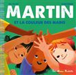 Martin et la couleur des mains