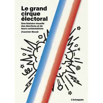 Le grand cirque électoral