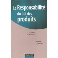 La Sécurité des produits - 2e éd. - de la prévention des risques à la réparation